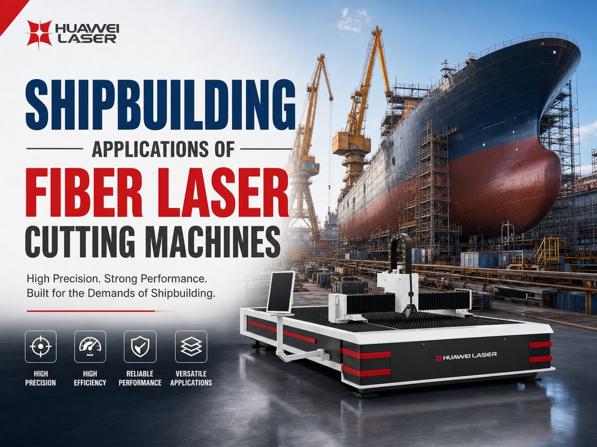 Shipbuilding Applications of Fiber Laser Cutting Machines
